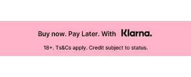 Buy now. Pay Later. With Klarna. 18+. T&Cs apply. Credit subject to status.